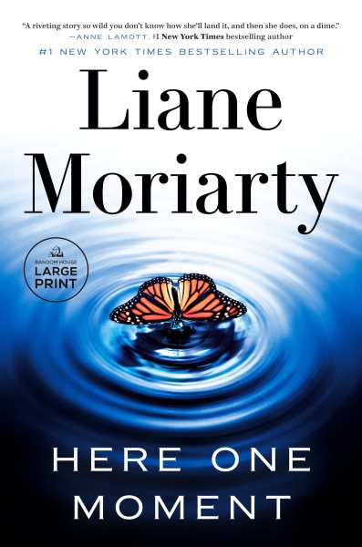 Cover art for Here one moment : a novel / Liane Moriarty.