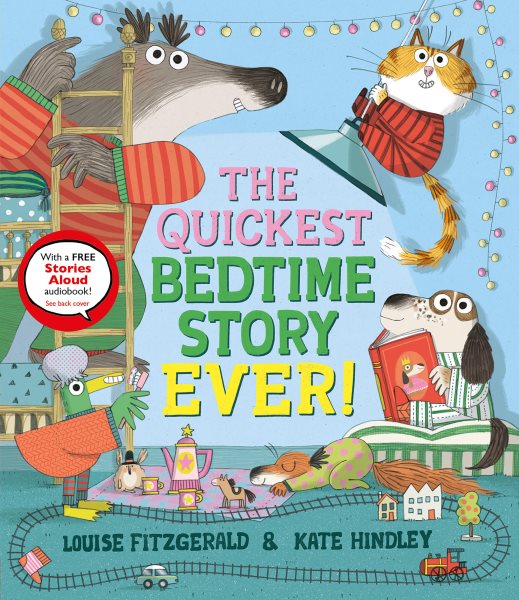 Cover art for The quickest bedtime story ever! / Louise Fitzgerald & Kate Hindley.