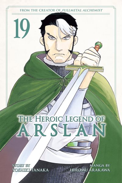 Cover art for The heroic legend of Arslan. 19 / story by Yoshiki Tanaka   manga by Hiromu Arakawa   translation: Matt Treyvaud   lettering: James Dashiell.