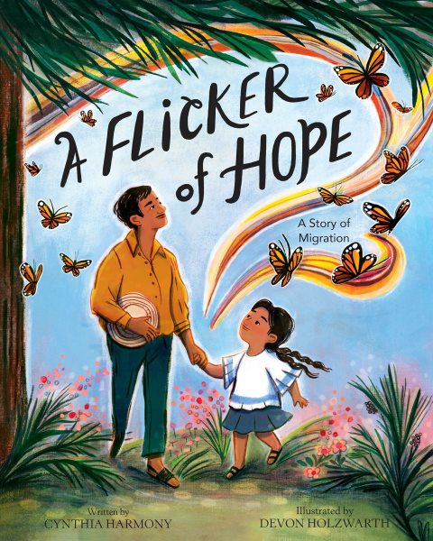 Cover art for A flicker of hope / written by Cynthia Harmony   illustrated by Devon Holzwarth.