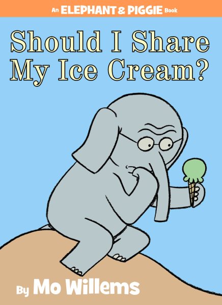 Cover art for Should I share my ice cream? / by Mo Willems.