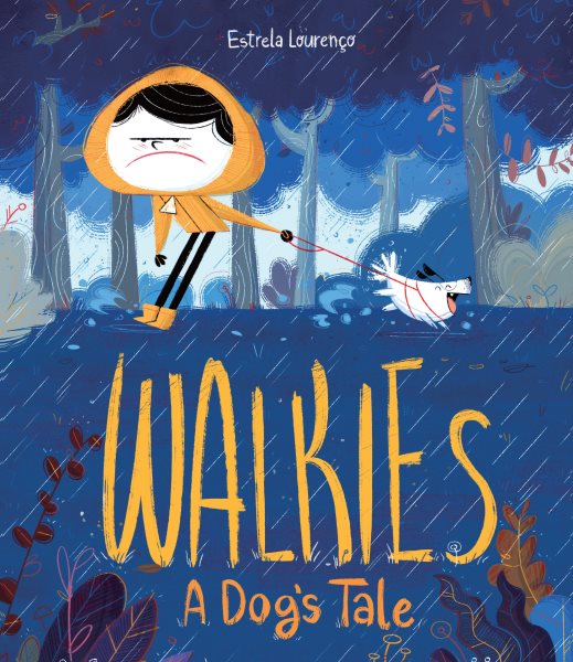 Cover art for Walkies : a dog's tale / Estrela Lourenço.