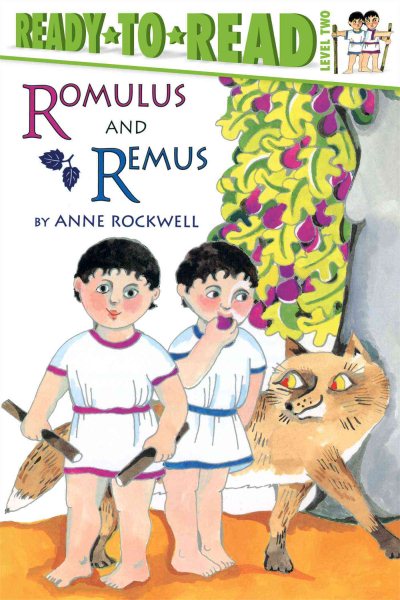 Cover art for Romulus and Remus / written and illustrated by Anne Rockwell.