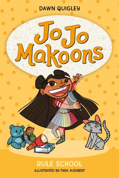 Cover art for Jo Jo Makoons : Rule school / Dawn Quigley   illustrated by Tara Audibert.