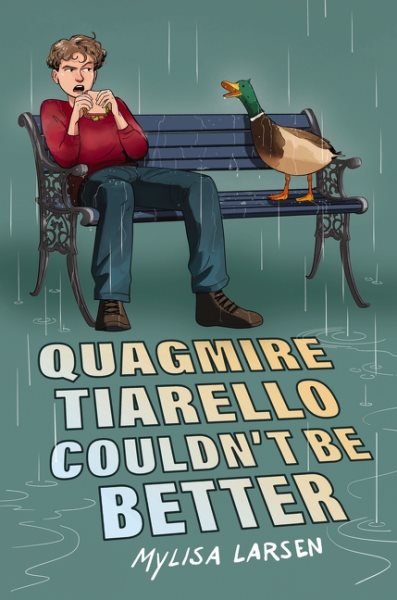 Cover art for Quagmire Tiarello couldn't be better / Mylisa Larsen.