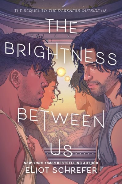 Cover art for The brightness between us / Eliot Schrefer.