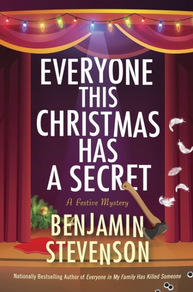 Cover art for Everyone this Christmas has a secret : a festive mystery / Benjamin Stevenson.