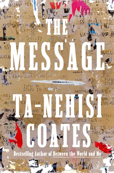 Cover art for The message / Ta-Nehisi Coates.