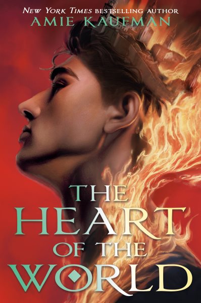 Cover art for The heart of the world / Amie Kaufman.