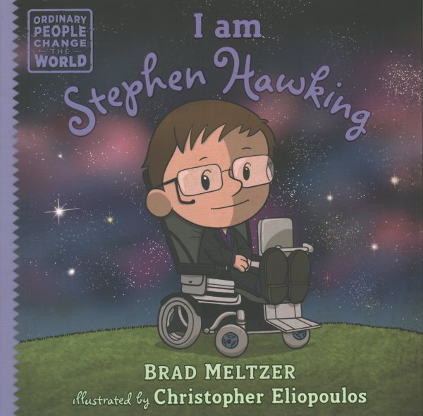 Cover art for I am Stephen Hawking / Brad Meltzer   illustrated by Christopher Eliopoulos.