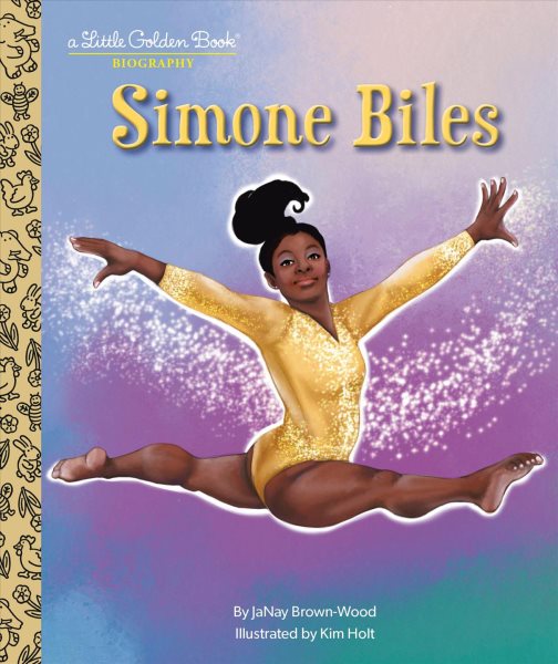 Cover art for Simone Biles / by JaNay Brown-Wood   illustrated by Kim Holt.