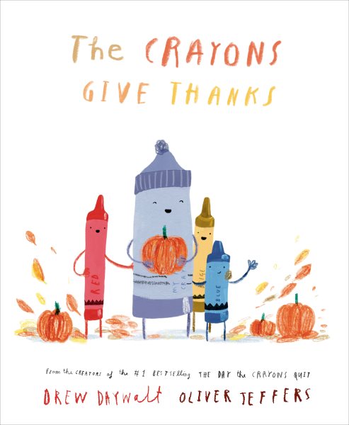 Cover art for The crayons give thanks / Drew Daywalt   Oliver Jeffers.