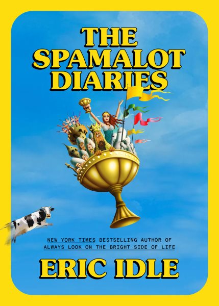 Cover art for The Spamalot diaries / Eric Idle.