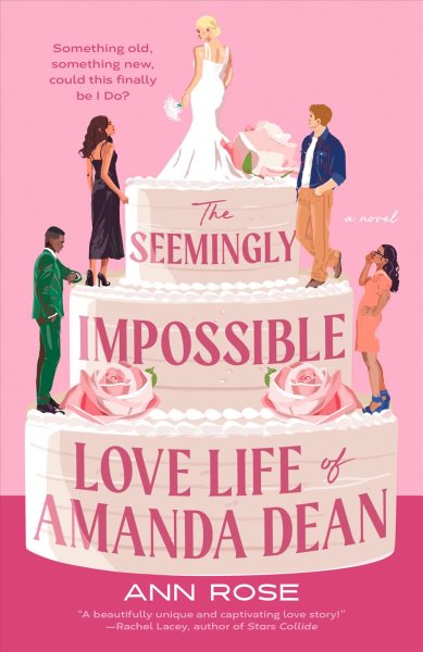 Cover art for The seemingly impossible love life of Amanda Dean / Ann Rose.