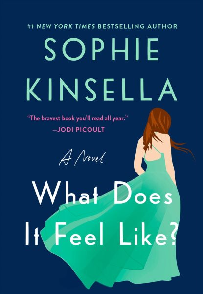 Cover art for What does it feel like? : a novel / Sophie Kinsella.