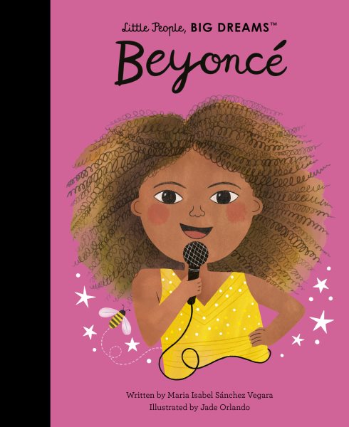 Cover art for Beyoncé / written by Maria Isabel Sánchez Vegara   illustrated by Jade Orlando.