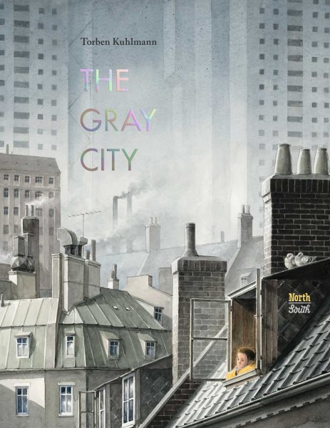 Cover art for The gray city. / Torben Kuhlmann   English translation by David Henry Wilson.