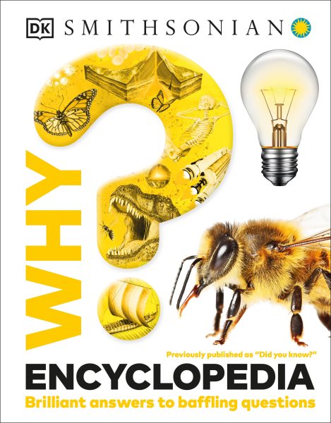 Cover art for Why? encyclopedia : brilliant answers to baffling questions / U.S. editor