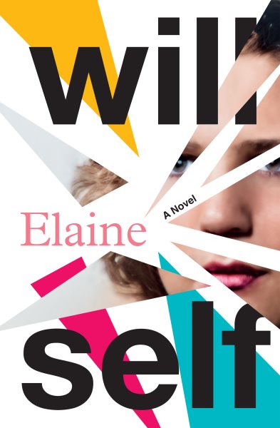 Cover art for Elaine : a novel / Will Self.