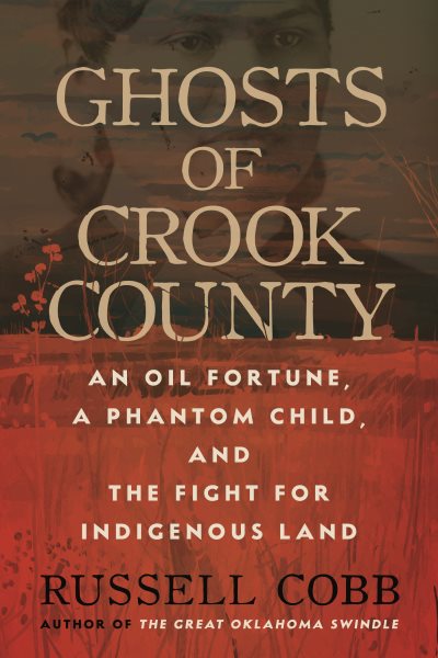 Cover art for Ghosts of crook county : an oil fortune