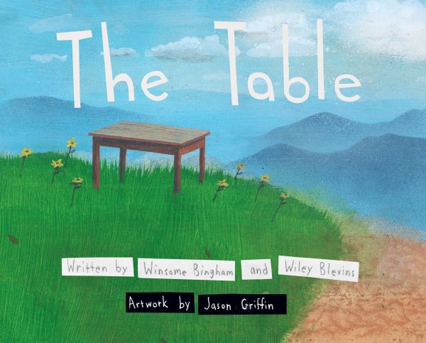 Cover art for The table / written by Winsome Bingham & Wiley Blevins   artwork by Jason Griffin.