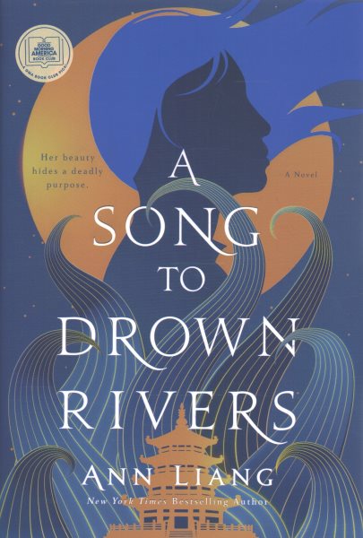 Cover art for A song to drown rivers : a novel / Ann Liang.