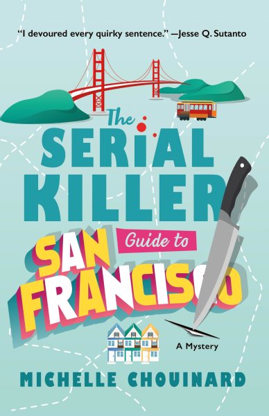 Cover art for The serial killer guide to San Francisco / Michelle Chouinard.