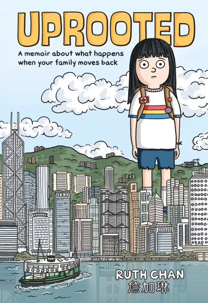 Cover art for Uprooted : a memoir about what happens when your family moves back / Ruth Chan.