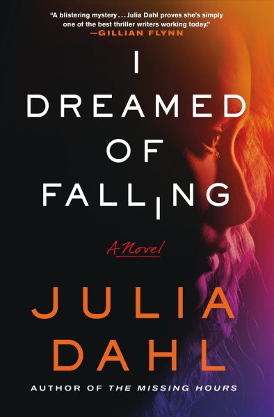 Cover art for I dreamed of falling : a novel / Julia Dahl.