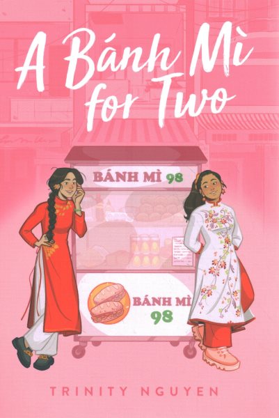 Cover art for A bánh mì for two / Trinity Nguyen.