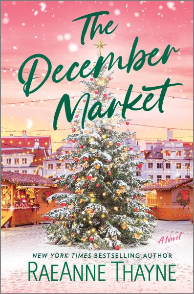 Cover art for The December market / RaeAnne Thayne.