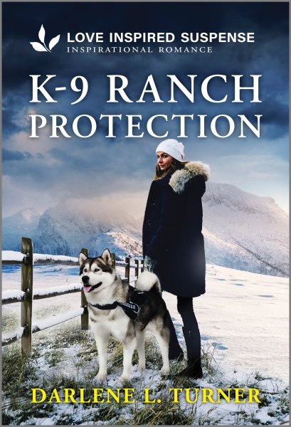 Cover art for K-9 ranch protection / Darlene L. Turner.