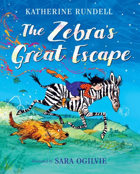 Cover art for The zebra's great escape / Katherine Rundell   illustrated by Sara Ogilvie.