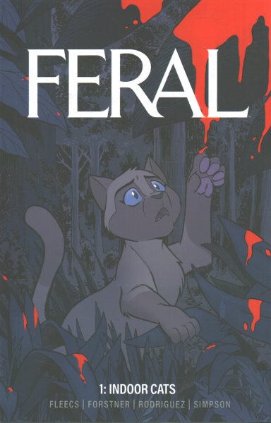 Cover art for Feral. Volume 1 : Indoor cats / writer