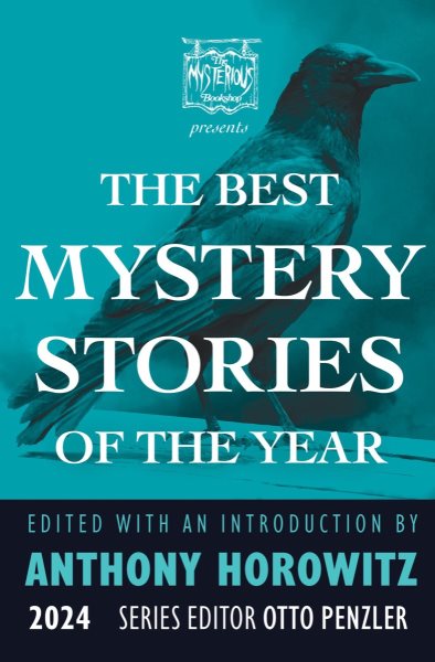 Cover art for The best mystery stories of the year 2024 / edited with an introduction by Anthony Horowitz   foreword by Otto Penzler