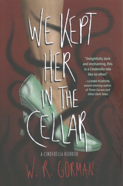 Cover art for We kept her in the cellar : a novel / W. R. Gorman.