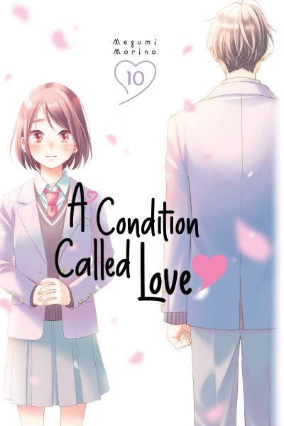 Cover art for A condition called love. 10 / Megumi Morino   original digital edition translator: Erin Procter   print edition letterer: Lys Blakeslee.