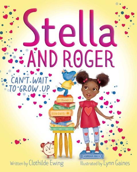 Cover art for Stella and Roger can't wait to grow up / written by Clothilde Ewing   illustrated by Lynn Gaines.