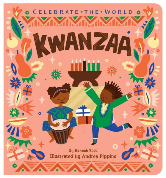 Cover art for Kwanzaa [BOARD BOOK] / by Hannah Eliot   illustrated by Andrea Pippins.