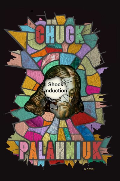 Cover art for Shock induction : a novel / Chuck Palahniuk.