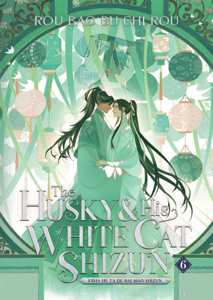 Cover art for The husky and his white cat Shizun = Erha he ta de bai mao Shizun. 6 / written by Rou Bu Chi Rou.