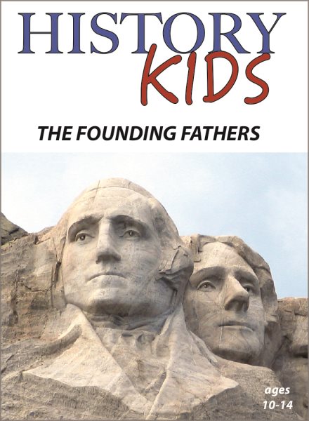 Cover art for History kids. The founding fathers [DVD videorecording].