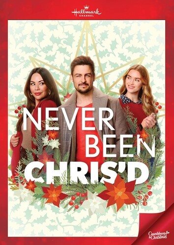 Cover art for Never been Chris'd [DVD videorecording] / Hallmark Channel presents a Never Been Chris production in association with Cartel Pictures   producer