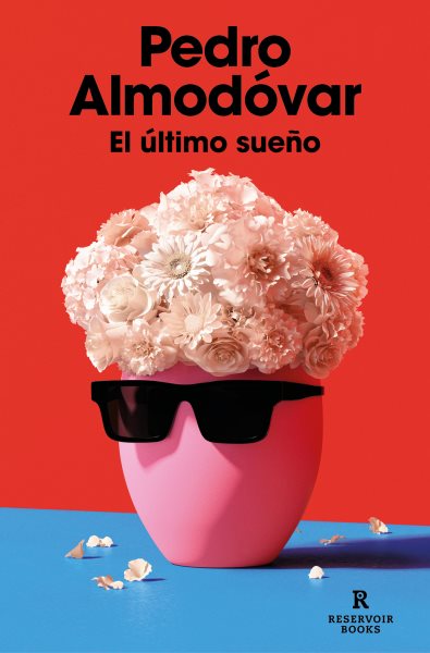 Cover art for El último sueño / Pedro Almodóvar.