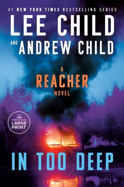 Cover art for In too deep [LARGE PRINT] / Lee Child and Andrew Child.