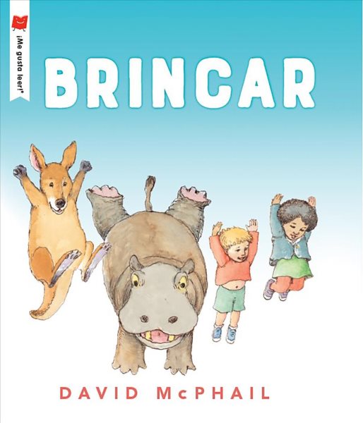 Cover art for Brincar / David McPhail   Spanish translation by Alexandra Aceves.