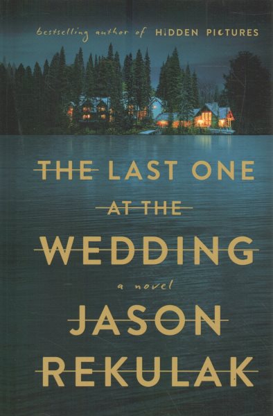 Cover art for The last one at the wedding [LARGE PRINT] : a novel / Jason Rekulak.