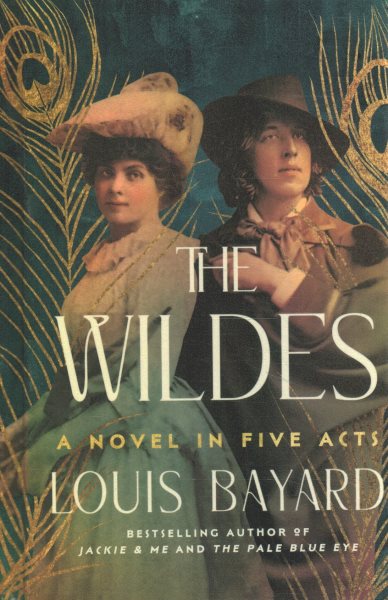 Cover art for The Wildes [LARGE PRINT] : a novel in five acts / Louis Bayard.