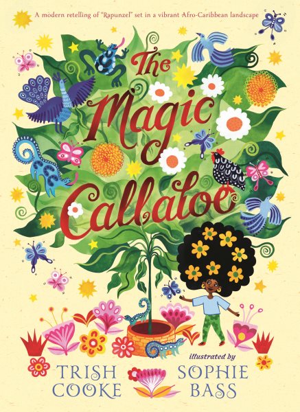 Cover art for The magic callaloo / Trish Cooke   illustrated by Sophie Bass.