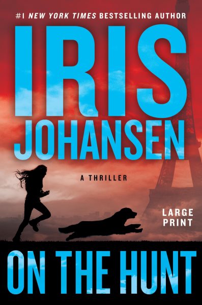 Cover art for On the hunt [LARGE PRINT] / Iris Johansen.